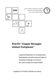 End-on copper dioxygen adduct complexes [Elektronische Ressource] / vorgelegt von Christian Würtele