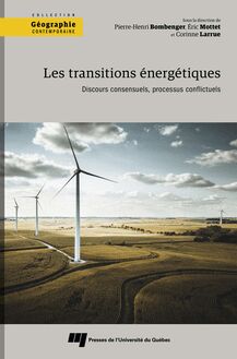 Les transitions énergétiques : Discours consensuels, processus conflictuels