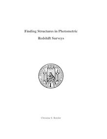 Finding structures in photometric redshift surveys [Elektronische Ressource] / submitted by Christine S. Botzler