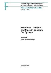 Electronic transport and noise in quantum dot systems [Elektronische Ressource] = Elektronischer Transport und Stromrauschen in Quantenpunktsystemen / von Jasmin Aghassi