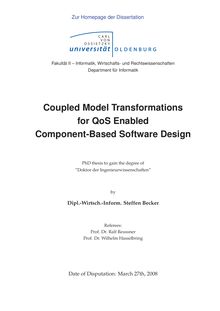Coupled model transformations for QoS enabled component-based software design [Elektronische Ressource] / by Steffen Becker