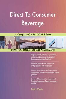 Direct To Consumer Beverage A Complete Guide - 2021 Edition