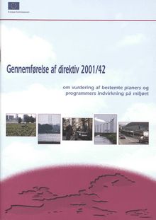 Gennemførelse af direktiv 2001/42 om vurdering af bestemte planers og programmers indvirkning på miljøet