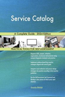 Service Catalog A Complete Guide - 2024 Edition