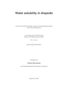 Water solubility in diopside [Elektronische Ressource] / vorgelegt von Polina Gavrilenko