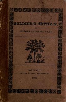 The soldier s orphan; or, History of Maria West. Intended as a companion to the history of Susan Grey