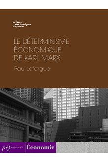 Le Déterminisme économique de Karl Marx 