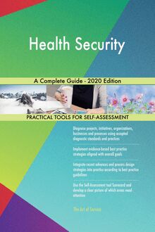 Health Security A Complete Guide - 2020 Edition