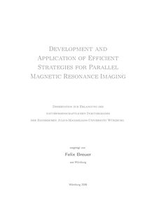 Development and application of efficient strategies for parallel magnetic resonance imaging [Elektronische Ressource] / vorgelegt von Felix Breuer