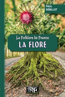 Le Folklore de France : la Flore