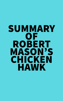 Summary of Robert Mason s Chickenhawk