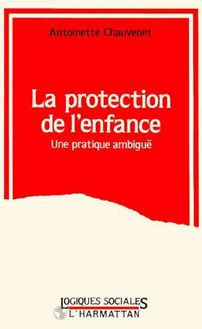 LA PROTECTION DE L ENFANCE