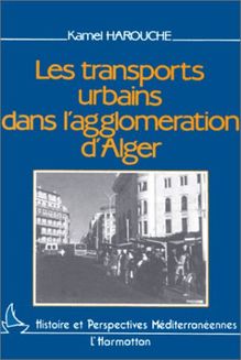 Les transports urbains dans l agglomération d Alger