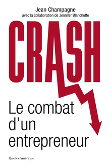 Crash : le combat d’un entrepreneur