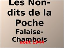 Les Non-dits de la Poche Falaise Chambois