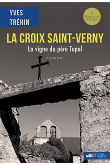 La Croix Saint-Verny - La vigne du père Tupal