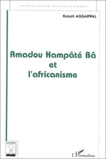 Amadou Hampâté Bâ et l africanisme