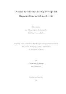 Neural synchrony during perceptual organization in schizophrenia [Elektronische Ressource] / von Christine Grützner
