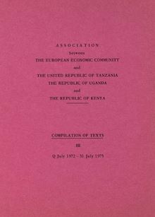 Association between the European Economic Community and the United Republic of Tanzania, the Republic of Uganda and the Republic of Kenya