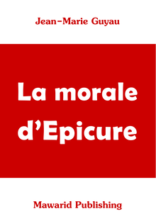 La morale d Epicure (Jean-Marie Guyau)