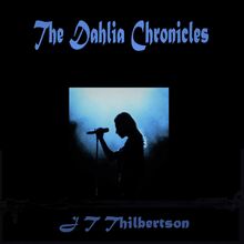 The Dahlia Chronicles