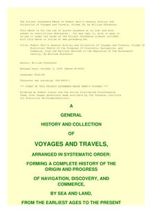 A General History and Collection of Voyages and Travels - Volume 18 - Historical Sketch of the Progress of Discovery, Navigation, and - Commerce, from the Earliest Records to the Beginning of the Nineteenth - Century, By William Stevenson