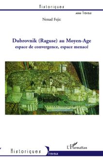 Dubrovnik (Raguse) au Moyen-Age