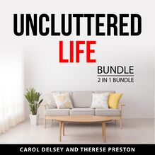 Uncluttered Life Bundle, 2 in 1 Bundle