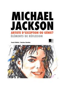 MICHAEL JACKSON: Artiste d exception ou Génie ? Éléments de réflexion