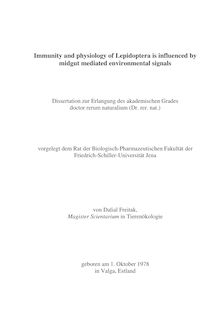 Immunity and physiology of Lepidoptera is influenced by midgut mediated environmental signals [Elektronische Ressource] / von Dalial Freitak