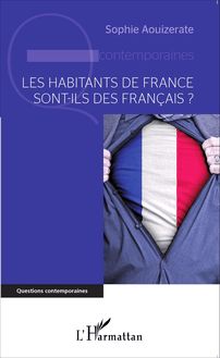 Les habitants de France sont-ils des Français?
