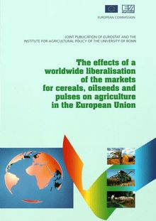 The effects of a worldwide liberalisation of the markets for cereals, oilseeds and pulses on agriculture in the European Union