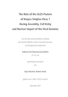 The role of the UL25 protein of herpes simplex virus 1 during assembly, cell entry and nuclear import of the viral genome [Elektronische Ressource] / von Kathrin Rode