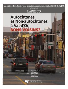 Autochtones et Non-autochtones à Val-d Or, BONS VOISINS?