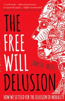 Free Will Delusion