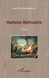 Madame Bethsabée