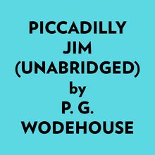 Piccadilly Jim (Unabridged)