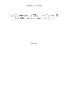 La Comtesse de Charny - Tome III (Les Mémoires d un médecin)
