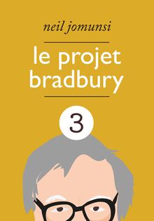 Le Projet Bradbury : intégrale 3