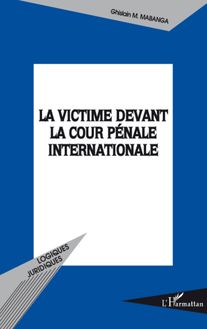 La victime devant la Cour pénale internationale