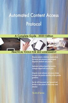 Automated Content Access Protocol A Complete Guide - 2020 Edition