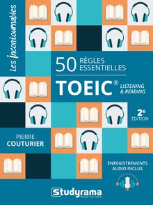50 RÈGLES ESSENTIELLES – TOEIC® – LISTENING AND READING