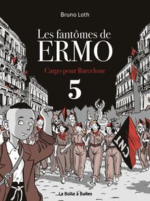 Les Fantômes de ERMO -  Cargo pour Barcelone - Tome 5