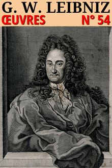 Godefroi Guillaume Leibniz - Oeuvres
