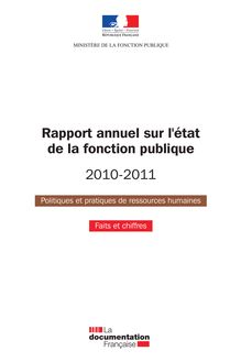 Rapport annuel sur l état de la fonction publique 2010-2011 - Politiques et pratiques de ressources humaines - Faits et chiffres