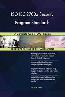 ISO IEC 2700x Security Program Standards A Complete Guide - 2021 Edition