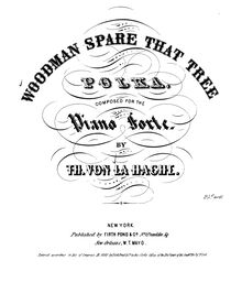Partition complète, Woodman, Spare that Tree, Polka, C major, La Hache, Theodor von
