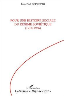 POUR UNE HISTOIRE SOCIALE DU RÉGIME SOVIÉTIQUE (1918-1936)