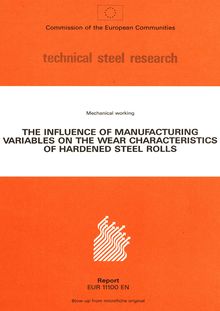 The influence of manufacturing variables of the wear characteristics of hardened steel rolls (works data)