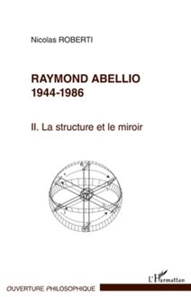 Raymond Abellio 1944-1986